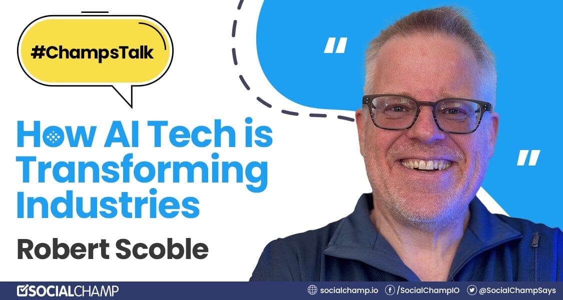 How AI Tech is Transforming Industries with Robert Scoble