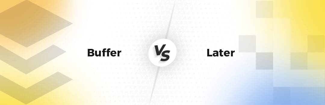 Buffer VS Later