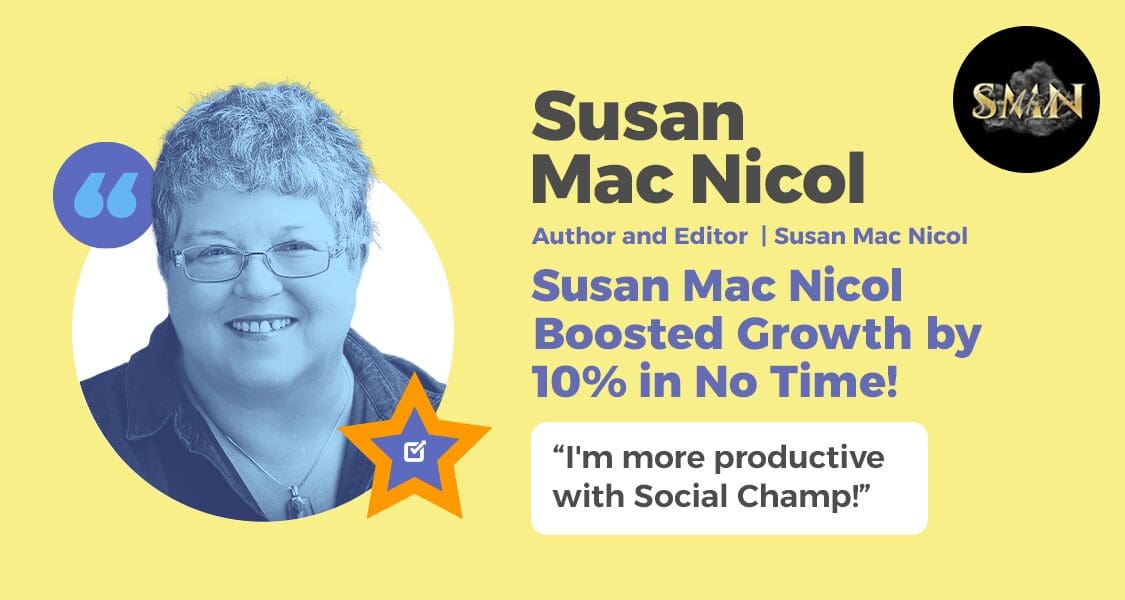 Susan Mac Nicol Boosted Growth by 10% in No Time with Social Champ